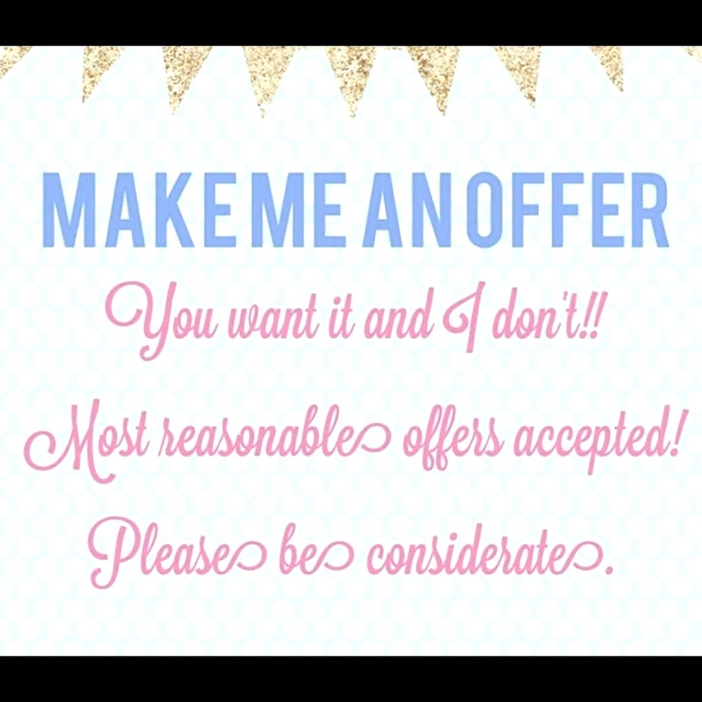 Reasonable offers ❤️